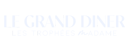 Le Grand Dîner, Trophées Madame